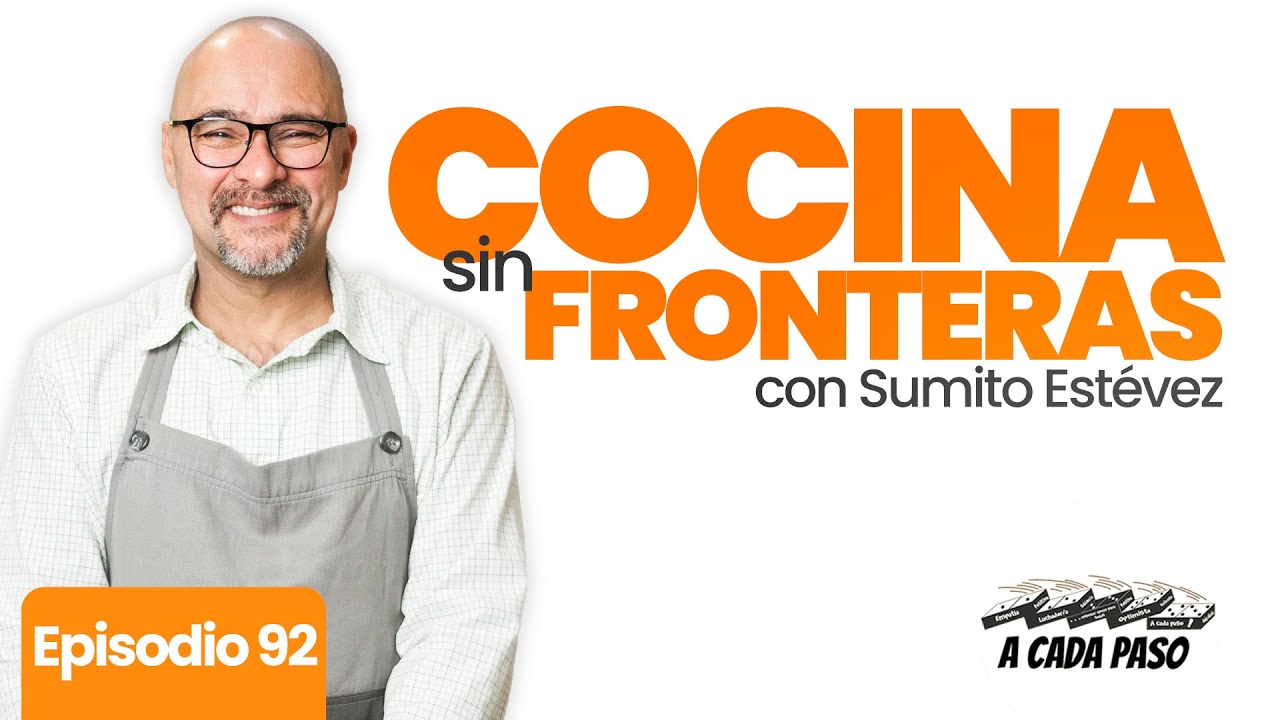 Cocina, inmigración y valores: El camino inspirador de Sumito Estévez | EP. 92