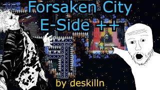 Forsaken City E-Side++