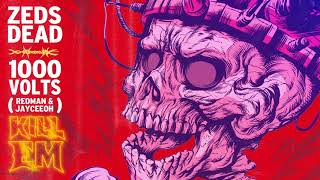 Zeds Dead &amp; 1000volts (Redman &amp; Jayceeoh) - KILL EM