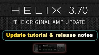 Helix firmware 3.70: Update tutorial & release notes #helix #firmwareupdate #modeler #catalyst