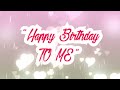 Happy Birthday To Me My Birthday Status Song
