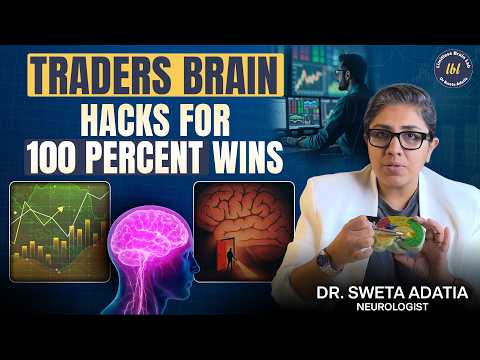 Neuroscience of Trader's Brain: Rewire Your Brain from Fear to Fearless | Dr. Sweta Adatia