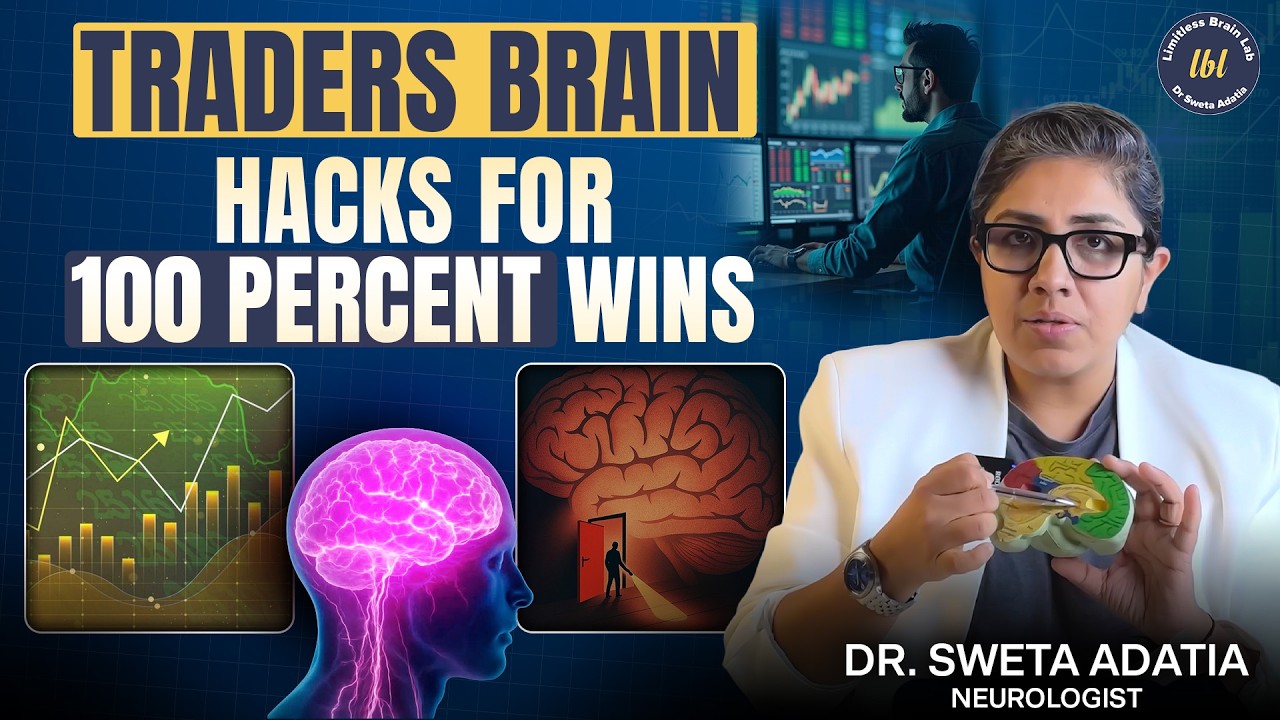 Neuroscience of Trader's Brain: Rewire Your Brain from Fear to Fearless | Dr. Sweta Adatia