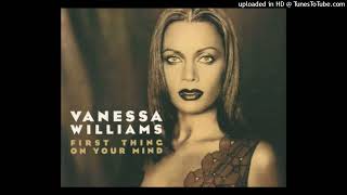 Vanessa Williams - First Thing On Your Mind (Soul Solution Vocal Up.5db)