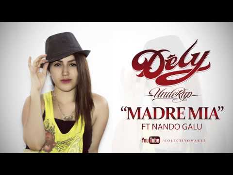 Dely Underap - Madre Mia Ft Nando Galu