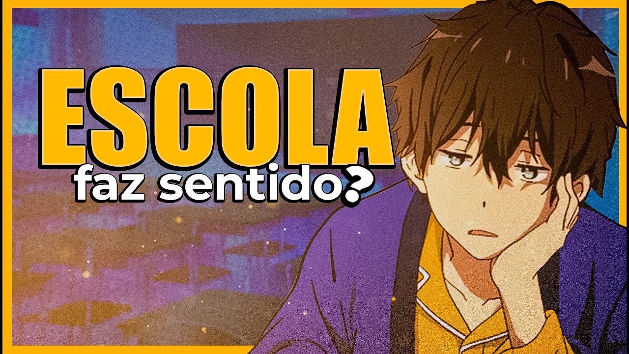A ESCOLA NÃO FAZ MAIS SENTIDO.