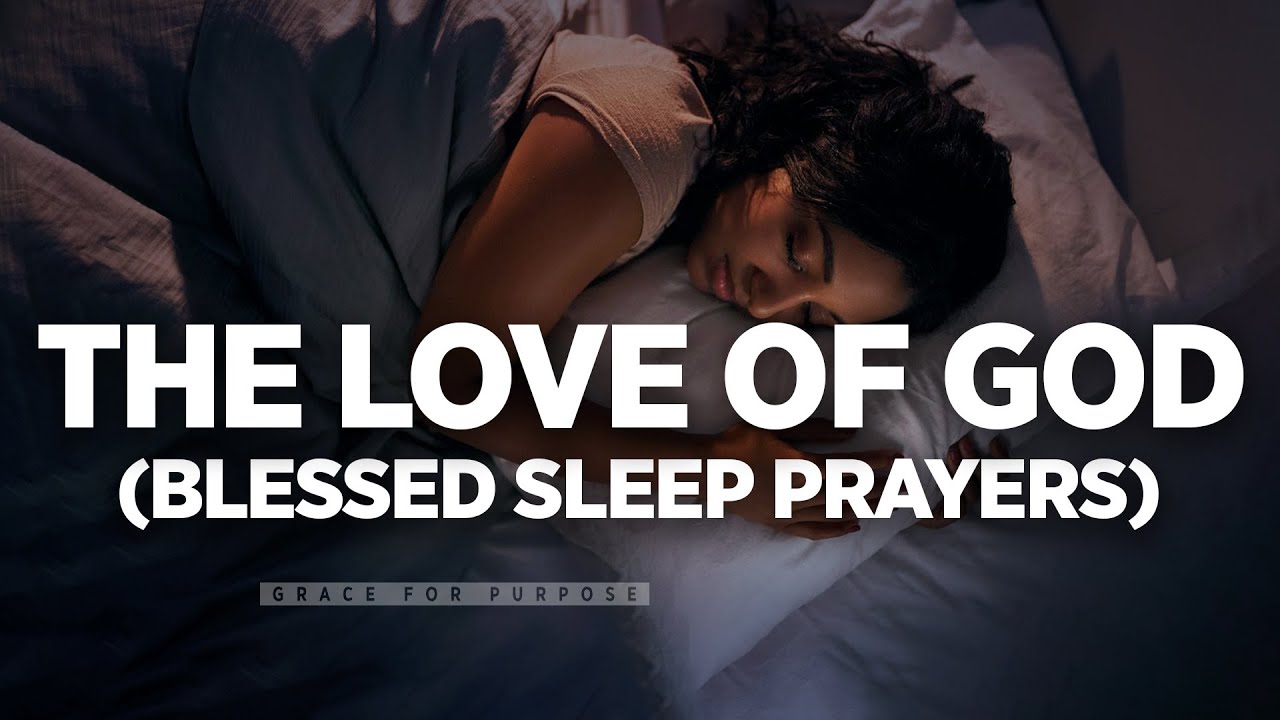 Blessed Sleep Prayers From Psalms | God's Word For Protection | Peace & Grace (Bedtime Prayers)