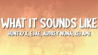Download lagu HUNTR/X, Ejae, AUDREY NUNA, REI AMI - What It Sounds Like (KPop Demon Hunters) (Lyrics) mp3