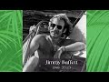 JIMMY BUFFETT "I Will Play for Gumbo" (1999) – A (((Scottish Highlands Radio))) Historical Farewell