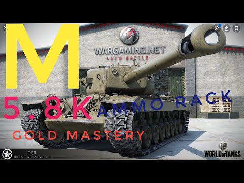WoT Blitz- T30 (GOLD MASTERY.  AMMO RACK 5.8K) MASTERY # 331
