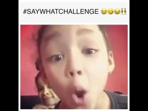 Say what Challenge