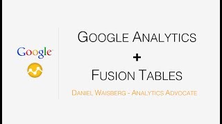 Integrating Google Analytics & Fusion Tables [Tutorial]