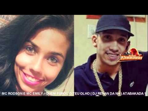 MC RODSON E MC EMILY - QUEM FUROU O TEU OLHO [ DJ RENAN DA NH ] ATABAKADA