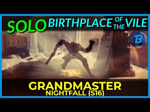 SOLO Birthplace of the Vile - Grandmaster Nightfall (Platinum Rewards)