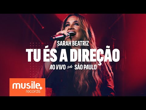Sarah Beatriz - Tu És a Direção