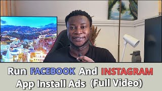 How to Run Facebook and Instagram App Install Ads For Games & Apps