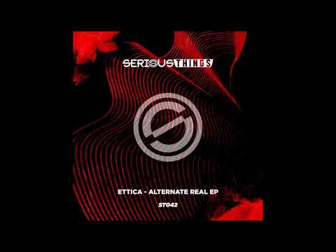 Ettica - Alternate Real (Original Mix)
