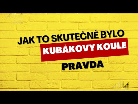 KUBÁKOVY KOULE - Pravda o spolupráci s Kubákem aneb jak to vidím já