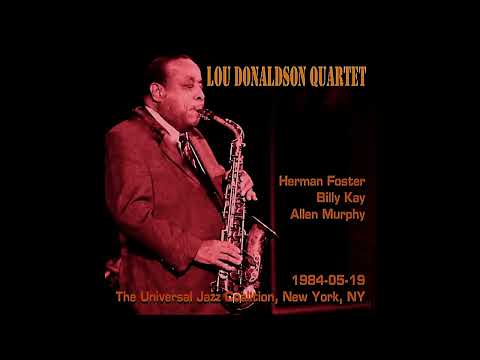 Lou Donaldson Quartet - 1984-05-19 , The Universal Jazz Coalition, New York, NY