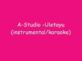 A-Studio -Uletayu (instrumental/karaoke) 