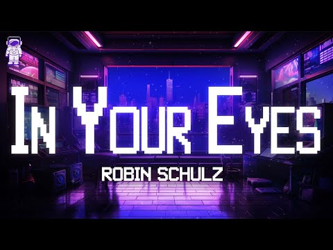 Robin Schulz ⚡ In Your Eyes (ft. Alida) / Lyrics