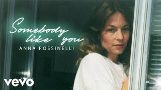 Musik-Video-Miniaturansicht zu Somebody Like You Songtext von Anna Rossinelli