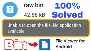 Bin File Open Android | raw۔bin File Opener App