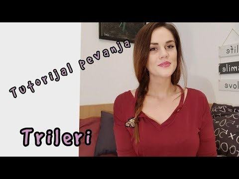 Tutorijal pevanja - Trileri