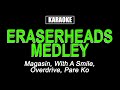 Karaoke - Eraserheads Medley (Original Key)