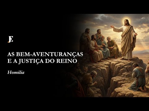 THE BEATITUDES AND THE JUSTICE OF THE KINGDOM - Homily - Fourth Sunday in Ordinary Time (2026) Mo...