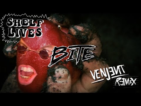 Shelf Lives - Bite (Venjent Remix)