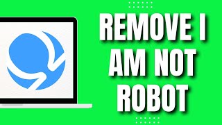 How to Remove I Am Not a Robot on Omegle (Easy Way 2023)