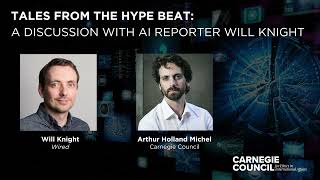 Tales from the Hype Beat: A Discussion with AI Reporter Will Knight