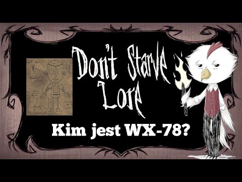 Kim jest WX-78? - Don't Starve Lore - Historia Don't Starve #25