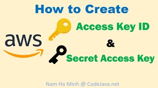 How to Create AWS Access Key ID and Secret Access Key