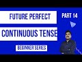 Future Perfect Continuous Tense | Types of Tense | Examples | Exercise | Part 14