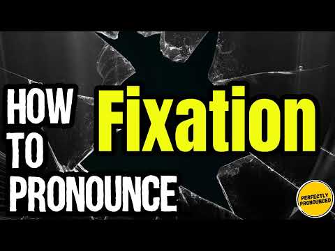 How To Pronounce Fixation? (CORRECTLY) Meaning & Pronunciation
