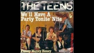 The Teens - We&#39;ll Have A Party Tonite &#39;Nite - 1978