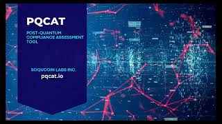 PQCAT Live Tour: Post-Quantum Compliance Assessment Tool | Soqucoin La
