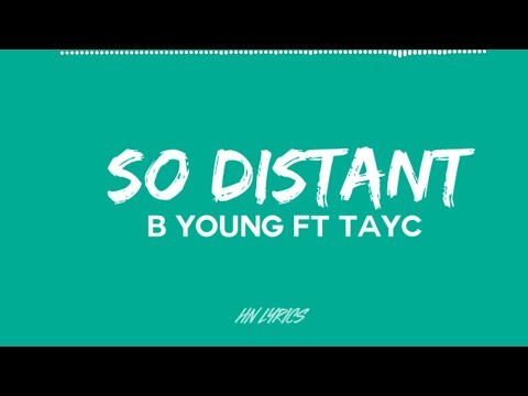 B Young ft. Tayc - So Distant (Letra/Tradução/Legendado/Lyric)