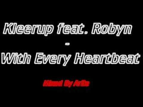 Kleerup Feat Robyn - With Every Heartbeat