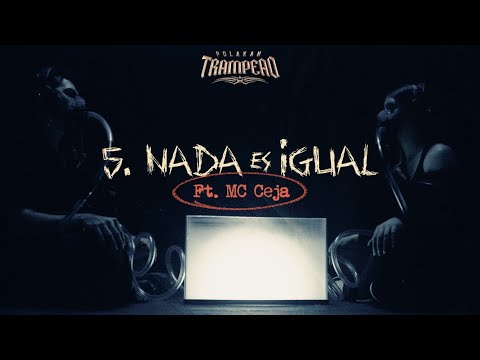 Polakan Ft. Mc Ceja - Nada es Igual | Trampeao