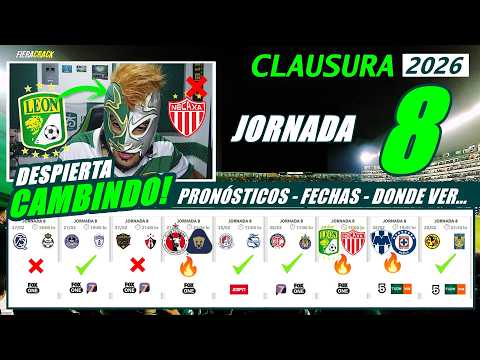 ✅ PREDICTIONS - DATES - TIMES - WHERE TO WATCH ✅ MATCHDAY 8 LIGA MX CLAUSURA 2026 ✅ MY PREDICTIONS