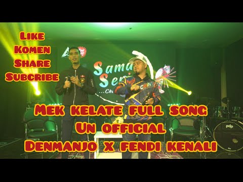 Mek Kelate-Fendi Kenali Ft Denmanjo