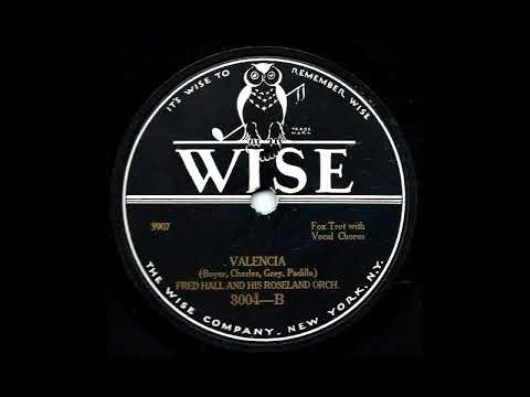 Valencia - Fred Hall and his Roseland Orchestra