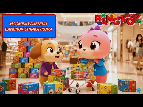 Quechua 5Versión Quechua | Moomba & Niku Bangkokpi Aventuranku | Moomba & Niku’s Bangkok Adventure