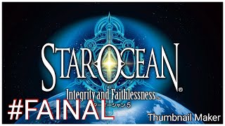 【SO5】#FAINAL 
STAROCEAN5  Integrity and Faithlessness/スターオーシャン5
