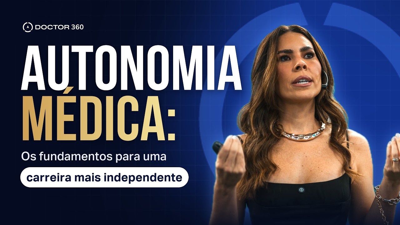 Autonomia médica: os fundamentos para uma carreira mais independente - Doctor 360