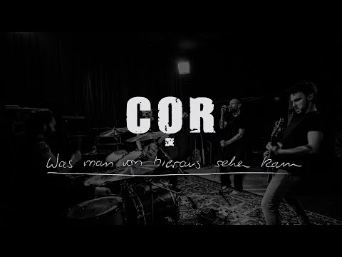 COR - Was man von hieraus sehen kann (offizielles Video)