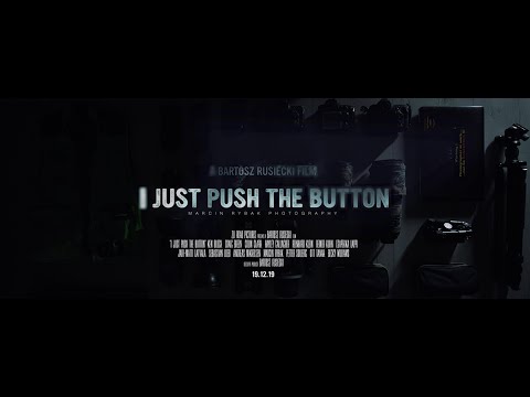 "I JUST PUSH THE BUTTON" Second Official Trailer